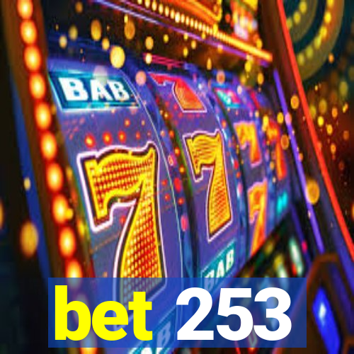 bet 253